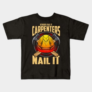 Others Fail It Carpenters Nail It Carpentering Pun Kids T-Shirt